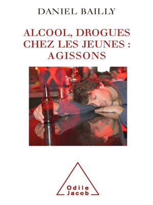 cover image of Alcool, drogues chez les jeunes